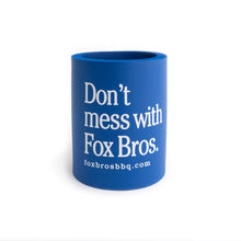 Don't Mess with Fox Bros Koozie